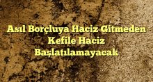 Asıl Borçluya Haciz Gitmeden Kefile Haciz Başlatılamayacak