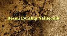 Resmi Evrakta Sahtecilik