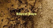 Rüşvet Suçu